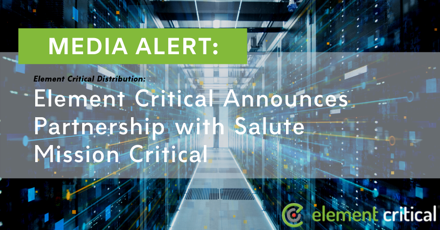Element Critical Announces Partnership with Salute Mission Critical