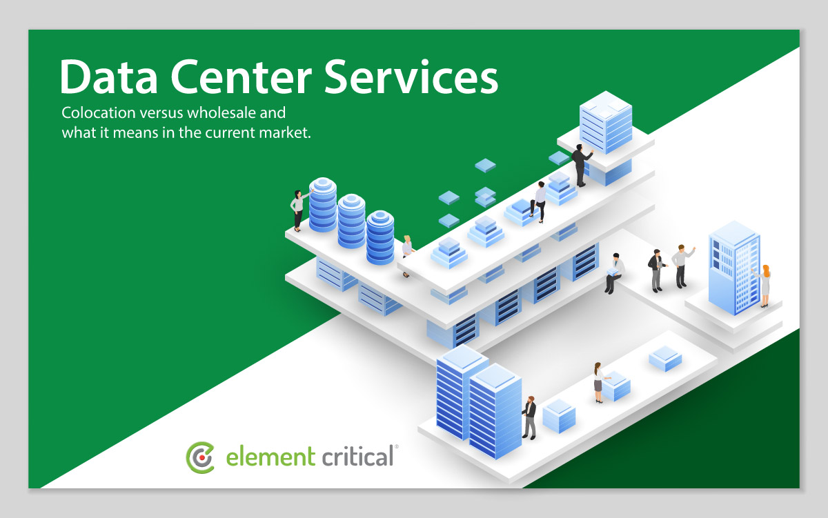 Wholesale Data Centers Versus Colocation Services in 2020 